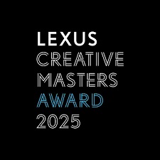 LEXUS CREATIVE MASTERS AWARD 2025